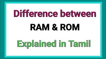 Difference between RAM and ROM explained in Tamil  | Computer Topic | RAM VS ROM