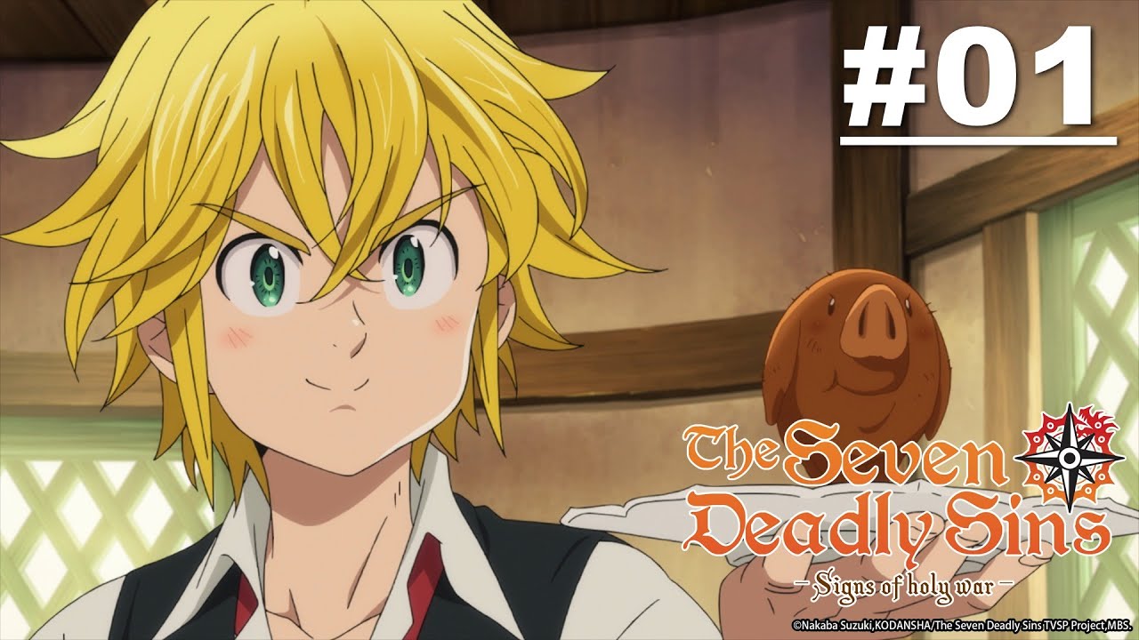 The Seven Deadly Sins Signs of Holy War Episode 01