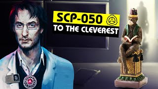SCP-050 | To The Cleverest (SCP Orientation)
