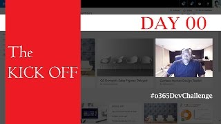 Day 00: #o365DevChallenge - The Kickoff, SharePoint Developer's Challenge