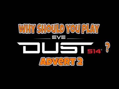 Why You Should Play Dust 514 SPECIAL ADVERT no.2 Annoying Douches