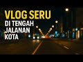 Fun Vlog in the Middle of the City Streets