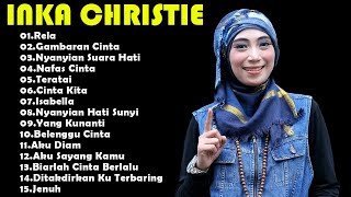 15 Tembang Inka Christie  Lagu Lawas  Lagu Pop Nostalgia 80an  90an  Lagu Kenangan