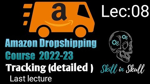 What is tracking | How to upload tracking on amazon account | amazon dropshipping course 2022-23