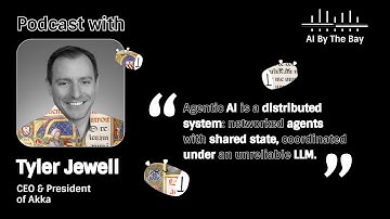 Akka - Enterprise Agentic AI with Tyler Jewel