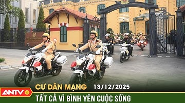 Cư dân mạng: Công an đồng loạt ra quân cao điểm tấn công, trấn áp tội phạm | ANTV