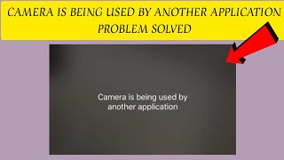 How To Solve "Camera is being used by another application" Problem|| Rsha26 Solutions screenshot 2