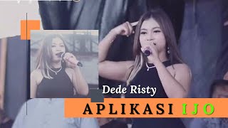 APLIKASI IJO Voc DEDE RISTY I LIVE MUSIC “ DEDE RISTY “ GANJENA PANTURA I SETU PATOK