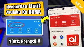 Cara Mencairkan Limit PayLater Akulaku ke DANA 