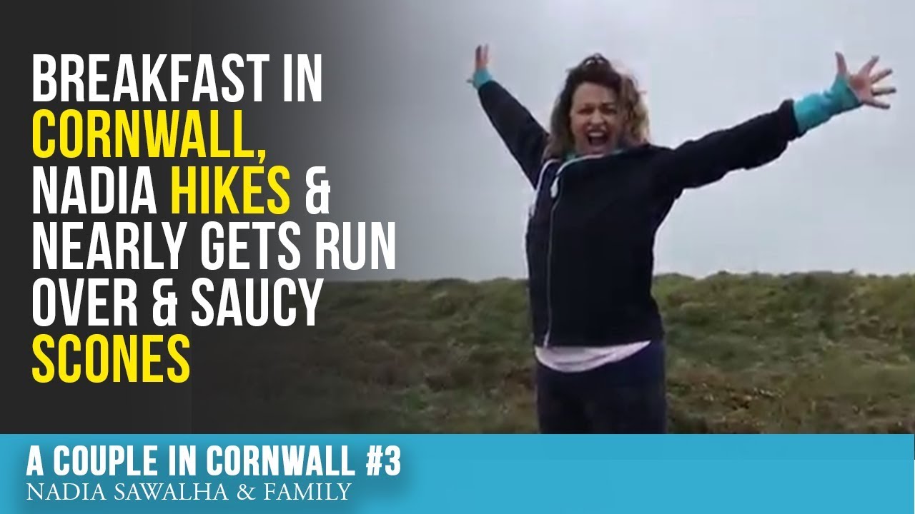 A Couple in Cornwall #3 Breakfast in CORNWALL, Nadia HIKES & NEARLY Gets RUN Over & Saucy SCONES