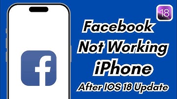 How To Facebook Not Working On Iphone After IOS 18 Update
