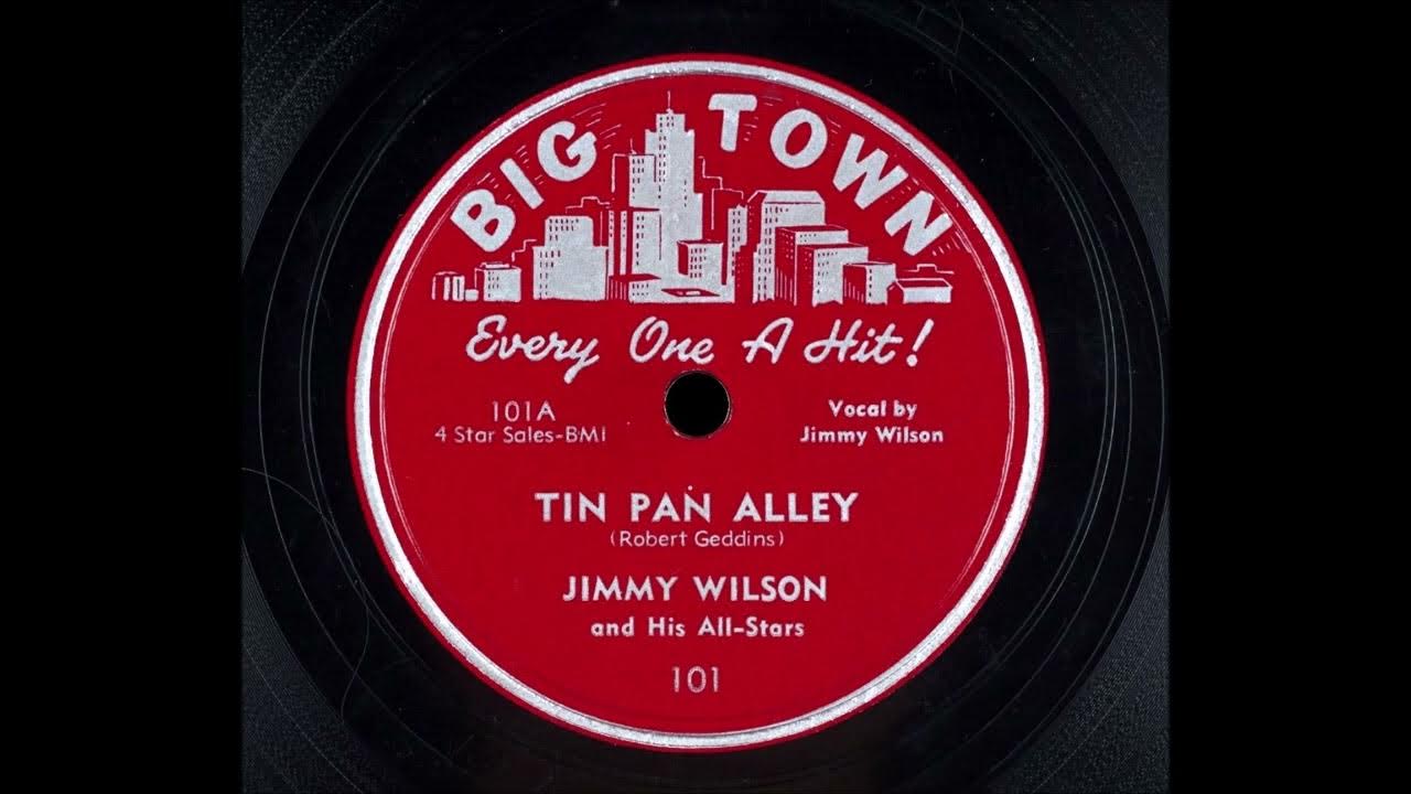 Jimmy Wilson And His All Stars Tin Pan Alley YouTube