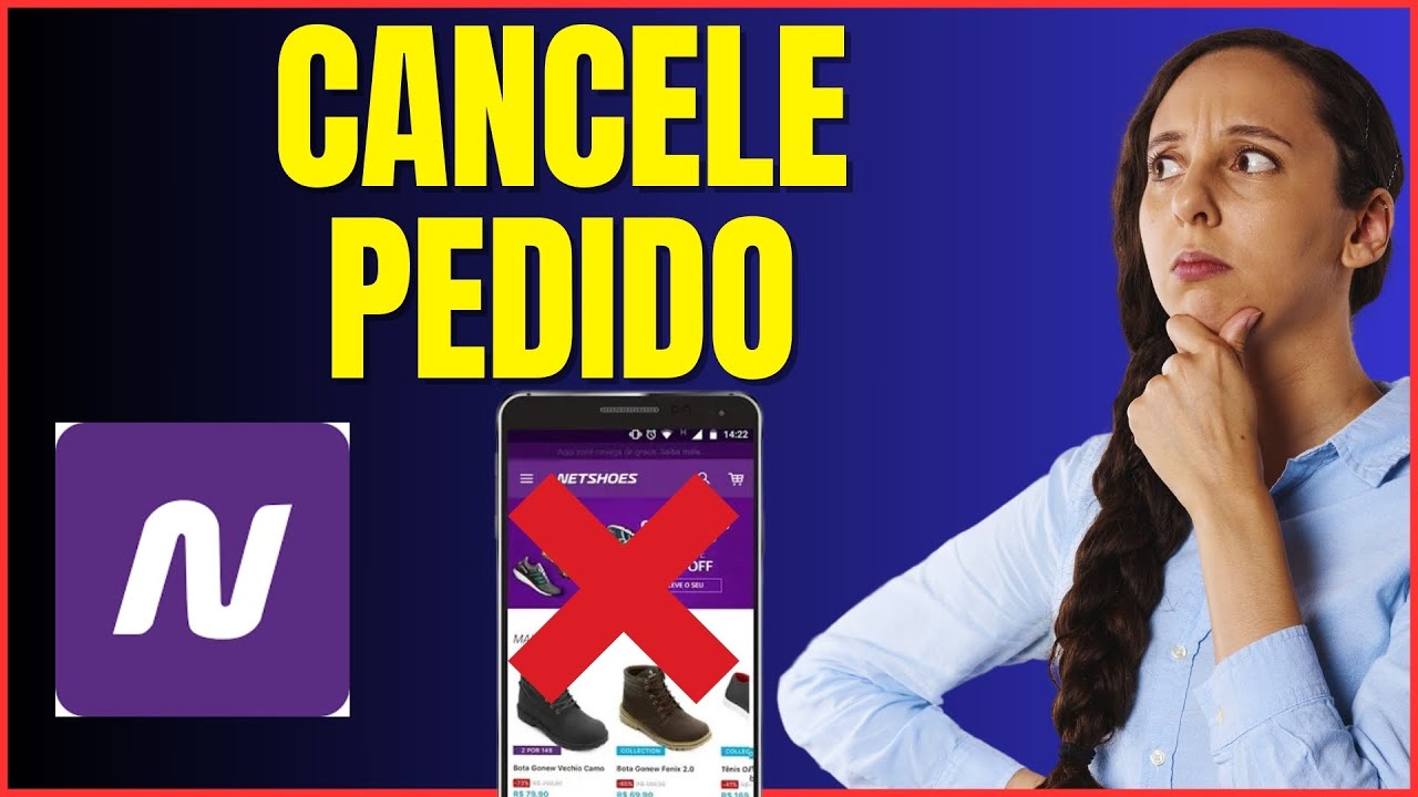 COMO CANCELAR PEDIDO NA NETSHOES PELO CELULAR - YouTube