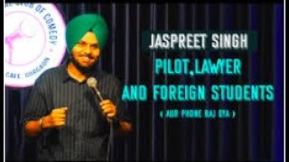 Pilot,Lawyer and Foreign Students | Jaspreet Singh | Standup Comedy Crowd Work