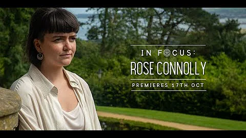 In Focus : Rose Connolly