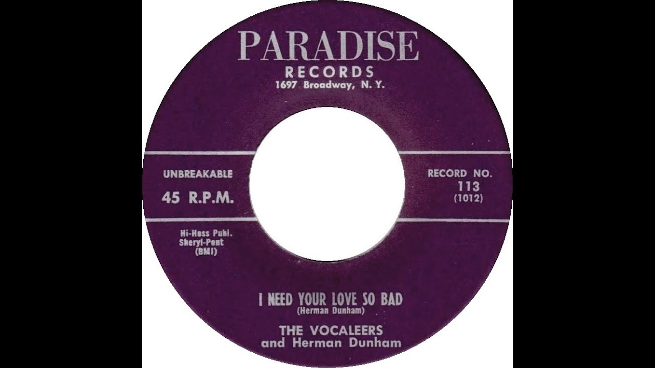 The Vocaleers - I Need Your Love So Bad 1959