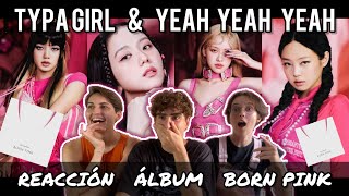 ALUCINANDO CON BLACKPINK - TYPE A GIRL & YEAH YEAH (THE BORN PINK ALBUM)