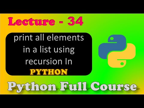 Write a recursive function to print all elements in a list | Python | Lecture - 34.