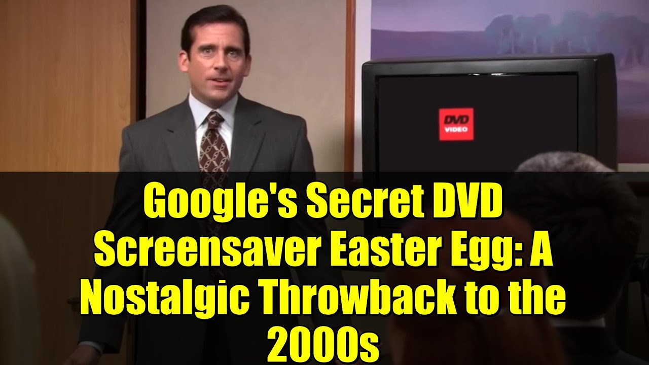 Секретная заставка Google на DVD: пасхальное яйцо: ностальгический возврат к 2000-м