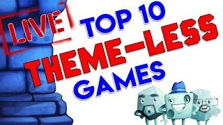 Top 10 Theme-less Games