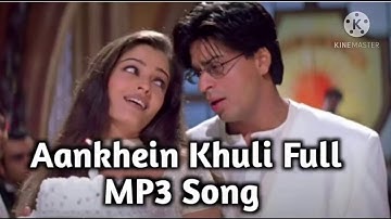 Aankhein Khuli Full MP3 Song. Mohabbatein |Shah Rukh Khan, Aishwarya Rai,Jatin-Lalit,Lata Mangeshkar