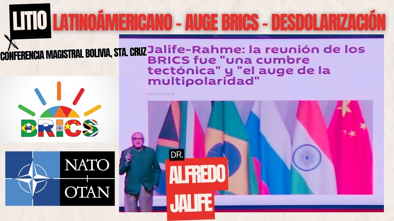 Alfredo Jalife LITIO en América; AUGE BRICS y CAÍDA GLOBALISTA en el