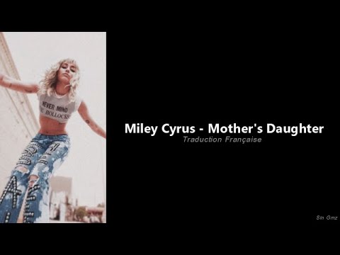 Miley Cyrus - Mother's Daughter (Traduction Française) - YouTube