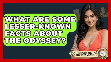 What Are Some Lesser-known Facts About The Odyssey? - Exploring Ancient Myths