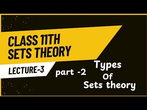 Class 11th maths Sets theory (types of sets) part-2 - YouTube