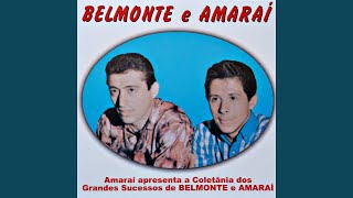 Video thumbnail of "Belmonte e Amaraí - Somente uma Vez"