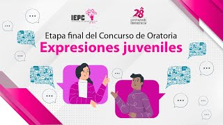 ETAPA FINAL Concurso de Oratoria "Expresiones juveniles 2022"