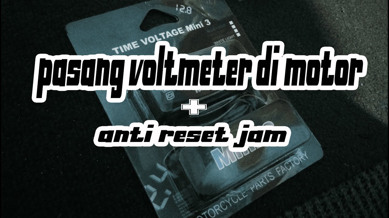 cara pasang VOLTMETER di motor + ANTI RESET JAM !!! 