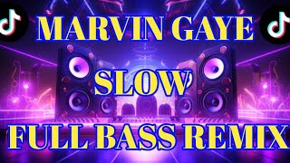 DJ MARVIN GAYE - SLOW FULL BASS REVERB REMIX