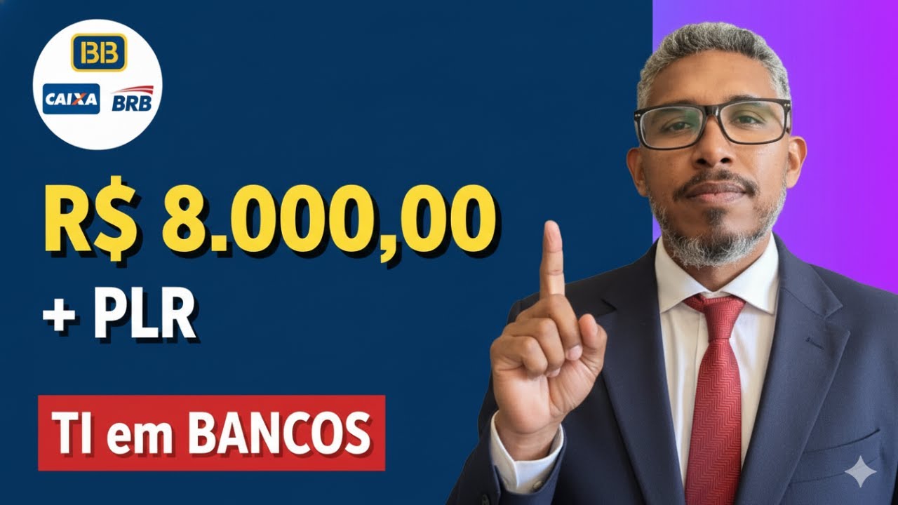 Concursos Bancários TI 2026: Salário de R$ 8.000 + PLR e Como Passar (BB, Caixa, BRB)