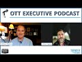 OTT Executive Podcast S2 E4 Erick Opeka, Cinedigm President and CSO @FreeMoviesByCineverse