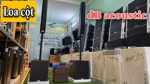 Bộ loa cột dB acoustic thế hệ mới, Chất âm siêu hay bass thả rụng tim || khánh audio