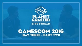 Planet Coaster GamesCom Day 3 Part 2