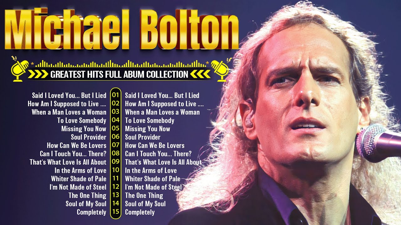 Michael Bolton Greatest Hits 2025 ~ Full Album ~ Best Songs Of Michael Bolton Soft Rock Michael Bolton Greatest Hits 2025 ~ Full Album ~ Best Songs Of Michael Bolton Soft Rock
