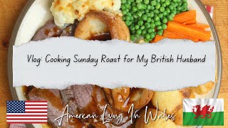 My British Husband Rates My Sunday Roast Dinner/ American Living in UK,Wales