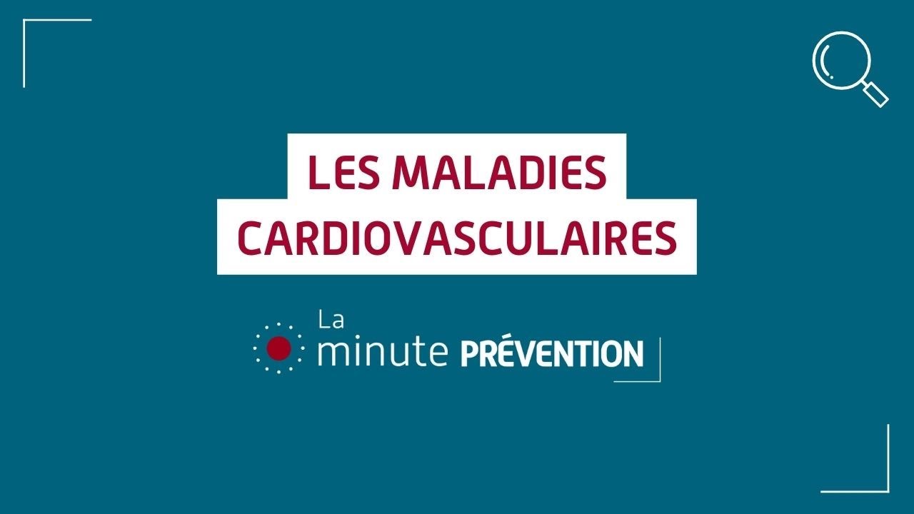 La Minute Prévention : Prévenir les maladies cardiovasculaires - YouTube