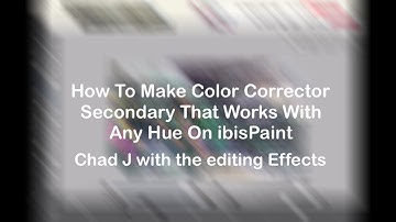 How To Make Color Corrector Secondary That Works With Any Hue On ibisPaint