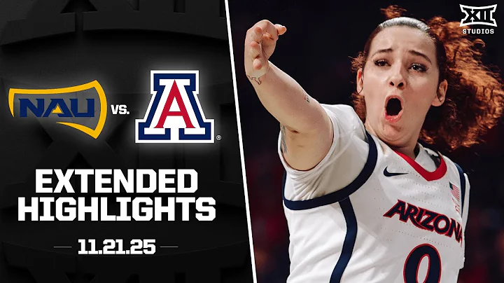 Northern Arizona vs. Arizona Extended Highlights | 2025-26 Big 12 Women's Basketball