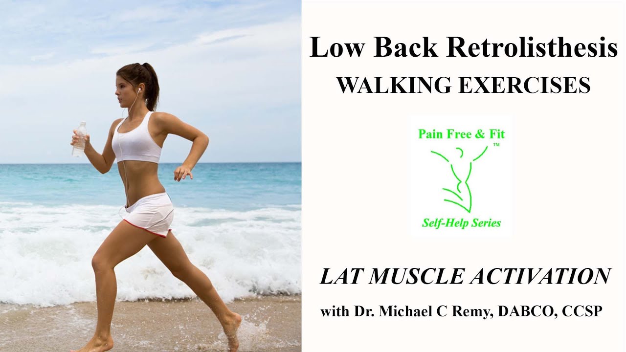 Walking Exercise for Retrolisthesis L2 L3 L4 L5 S1- Lat Muscle Activation