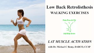 Walking Exercise for Retrolisthesis L2 L3 L4 L5 S1- Lat Muscle Activation