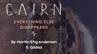 Cairn Original Soundtrack - Everything Else Disappears