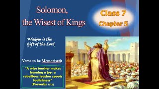 Sunday School Class 7 Chapter 5 Solomon the Wisest of Kings