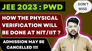 Jee 2023 : Urgent information for all PWD students 🚨🚨 | Physical verification complete details #pwd