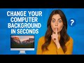 🧩Quick Way to Change Background Image on PC