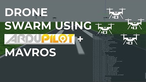 22 Drone Swarm Using Ardupilot and MAVROS
