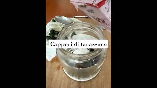 Ecco come fare dei buonissimi capperi utilizzando i boccioli del tarassaco #senzaglutine